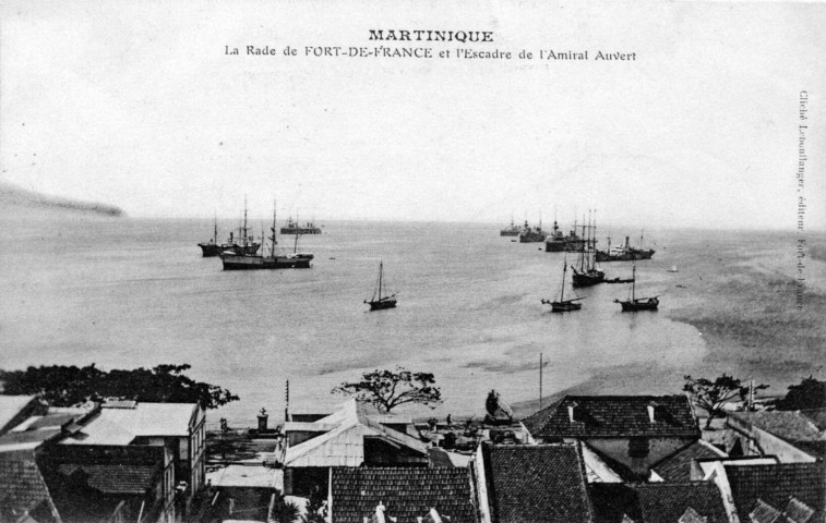 Martinique. La rade de Fort-de-France et l'escadre de l'Amiral Auvert
