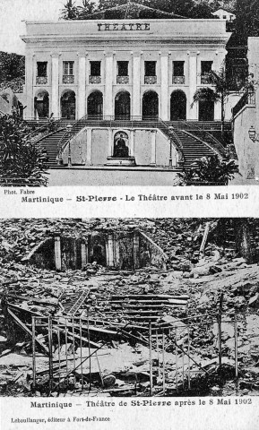 Martinique. Saint-Pierre.Le théâtre avant le 8 mai 1902. Martinique. Théâtre de Saint-Pierre après le 8 mai 1902