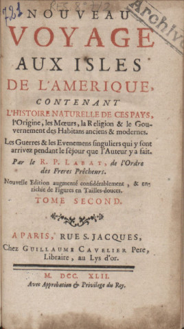 Nouveau voyage aux îles de l'Amérique : contenant l'histoire naturelle de ces pays, l'origine, les moeurs, la religion et le gouvernement des habitants anciens et modernes, les guerres et les événements singuliers qui y sont arrivez pendant le séjour que l’auteur y a fait (tome II)