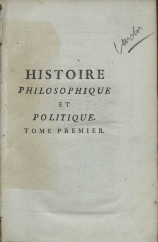Histoire philosophique et politique des établissemens et du commerce des Européens dans les deux Indes (tome I)