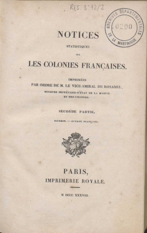 Notices statistiques sur les colonies françaises : imprimées par ordre de M. le vice-amiral de Rosamel, ministre de la Marine et des Colonies (tome II)
