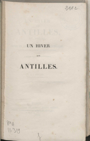 Un hiver aux Antilles en 1839-40 : ou lettres sur les résultats de l’abolition de l’esclavage dans les Colonies anglaises des Indes occidentales adressées à Henri Clay, du Kentucky