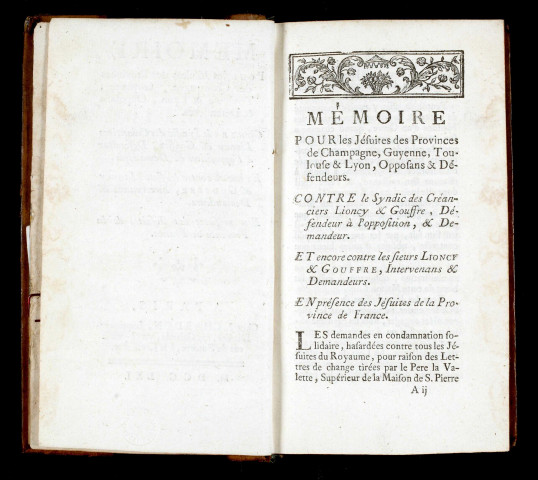 Mémoire pour les jésuites des provinces de Champagne, Guyenne, Toulouse & Lyon, opposans & défendeurs. Contre le syndic des créanciers Lioncy & Gouffre, défendeur à l'opposition & demandeur. Et encore contre les Sieurs Lioncy & Gouffre, intervenans & dema. Suivi de Mémoire sur les demandes formées contre le Général et la Société des jésuites, au sujet des engagemens qu'elle a contractés par le ministère du Père de La Valette ; cette éd. est faite sur l'éd. in-4°, signée de MM. Rouhette & Target, fils, avoca. Suivi de Plaidoyer pour les jésuites de France ; Monsieur Le Pelletier de Saint-Fargeau,... ; Me Thevenot d'Essaulle,... Suivi du Second mémoire pour le Sieur Cazotte, et la Demoiselle Fouque ; contre le Général et la Société des jésuites ; Mes Rouhette & Target, fils,... Fait suite au Mémoire à consulter, et consultation, pour Jean Lioncy... contre leCorps & Société des PP. jésuites