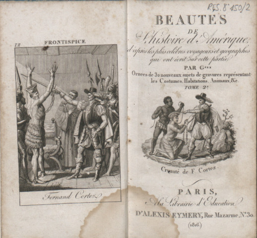 Beautés de l’histoire d’Amérique : d’après les plus célèbres voyageurs et géographes qui ont écrit sur cette planète (tome II)