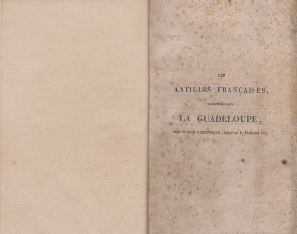 Les Antilles françaises particulièrement La Guadeloupe depuis leur découverte jusqu’au 1er janvier 1823 T. 3