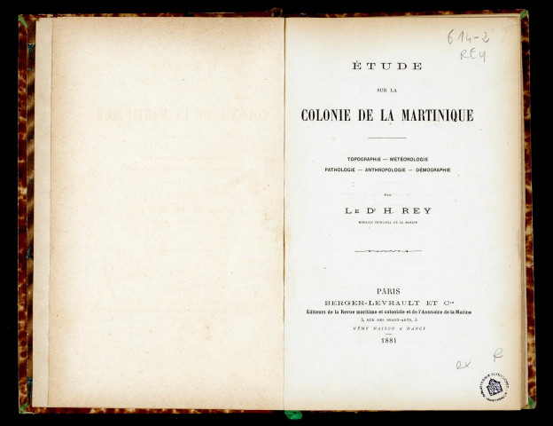 Etude sur la colonie de la Martinique : topographie - météorologie - pathologie - anthropologie - démographie