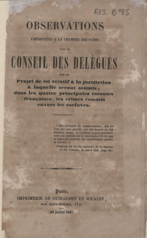 Observations présentées à la Chambre des pairs par le Conseil des délégués sur le projet de loi relatif à la juridiction à laquelle seront soumis, dans les quatre principales colonies françaises, les crimes commis envers les esclaves