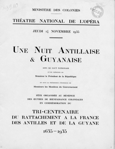 Tricentenaire du rattachement des Antilles et de la Guyane à la France : recueil d'articles et programme de la fête organisée au bénéfice des oeuvres de bienfaisance coloniales au Théâtre national de l'Opéra