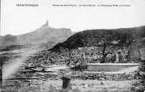 Martinique. Ruines de Saint-Pierre. La place Bertin. La montagne Pelée et le cône