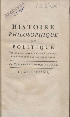 Histoire philosophique et politique des établissements du commerce des Européens dans les deux Indes (tome X)