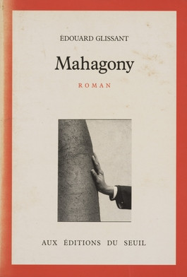 Mahagony. Édouard Glissant, 1987. (RES.8°246)