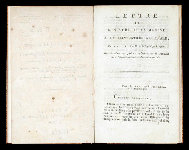 Lettre du ministre de la Marine à la Convention nationale, du 11 mars 1793, l'an IIe de la République française. Suivie d'autres pièces relatives à la réunion des Isles-du-Vent à la mère patrie. Imprimée par ordre de la Convention nationale, et envoyée aux départemens