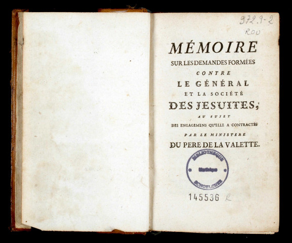 Mémoire sur les demandes formées contre le Général et la société des Jésuites, au sujet des engagemens qu'elle a contracté. Par le ministère du Père de La Valette. [Cette édition est faite sur l'éditionin-4°, signée de MM. Rouhette & Target, fils, avocats au Parlement]; suivi de Second mémoire pour le Sieur Cazotte, et la Demoiselle Fouque; contre le Général et la société des Jésuites ; Mes Rouhette & Target, fils, avocats ; suivi de Compte rendu des Constitutions des Jésuites, par Monsieur le Procureur-Général du Roi au Parlement de Toulouse, les 24, 30 avril & 4 mai 1762, en exécution des arrêts de la cour des 15 septembre & 14 novembre 1761 ; suivi de Second compte rendu sur l'appel comme d'abus, des Constitutions des Jésuites, par M. Louis-René de Caradeuc de la Chalotais, Procureur-Général du Roi au Parlement de Bretagne, les 21, 22 & 24 mai 1762 ; suivi de Arrest du Parlement de Bretagne, du 27 mai 1762. Qui juge l'appel comme d'abus interjetté par M. le Procureur-Général du Roi, des brefs, bulles,constitutions, &c. concernant les soi disans Jésuites. Extrait des registres du Parlement ; suivi de Arrest du Parlement de Bretagne,rendu, Chambres assemblées, qui règle les honoraires des Principaux, Sous-Principaux & Professeurs des collèges de Rennes, Vannes & Quimper. Du 23 juin 1762. Extrait des registres de Parlement