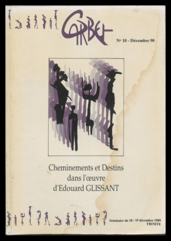 N°10 - Cheminements et Destins dans l'oeuvre d'Edouard GLISSANT