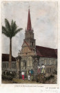 Le cyclone de la Martinique. L'église du Morne-Rouge avant l'ouragan