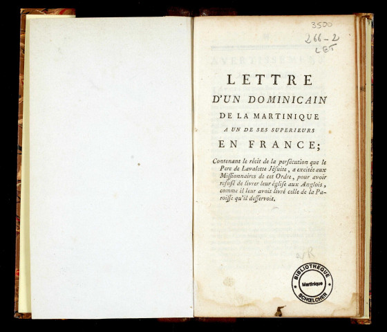 Lettre d'un dominicain de la Martinique à un de ses supérieurs en France ; contenant le récit de la persécution que le Père de Lavalette jésuite, a excitée aux missionnaires de cet ordre, pour avoir refusé delivrer leur église aux anglois..