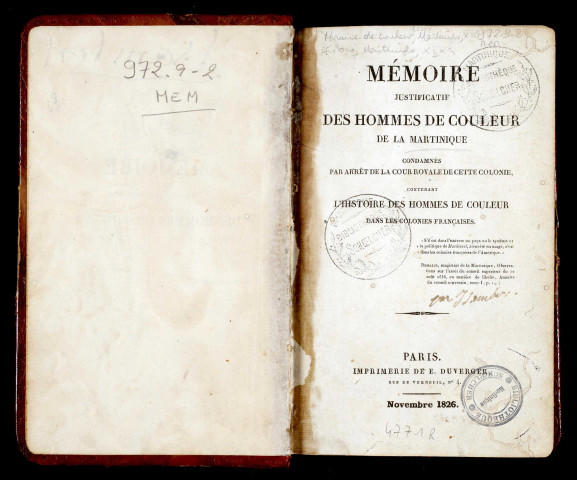 Mémoire justificatif des hommes de couleur de la Martinique condamnés par arrêt de la cour royale de cette colonie, contenant l'histoire des hommes de couleur dans les colonies françaises ; suivi de Rapport fait à la chambre des pairs par M. le Comte de Cornet, sur la pétition des trois hommes de couleur de la Martinique, séance du 6 mai 1826 ; impressions de la chambre, No 97
