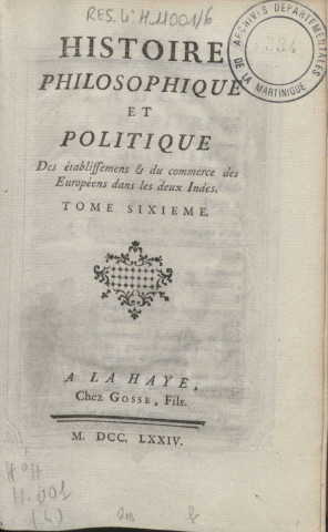 Histoire philosophique et politique des établissemens et du commerce des Européens dans les deux Indes (tome VI)