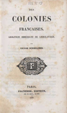 Des Colonies françaises : abolition immédiate de l'esclavage