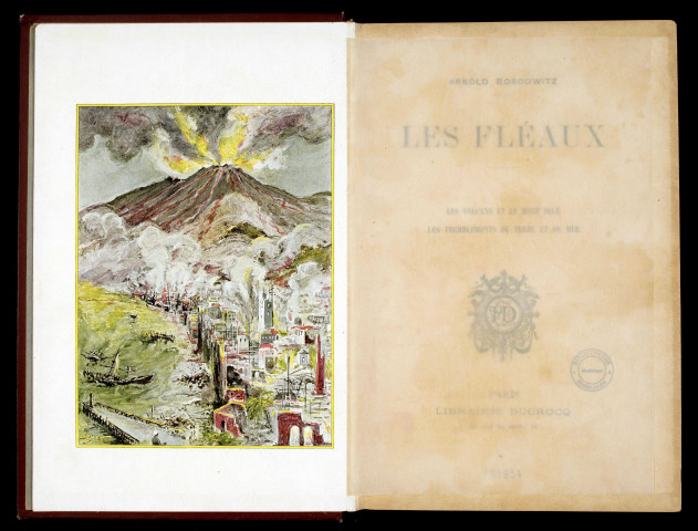 Les Fléaux : les volcans et le Mont Pelé : les tremblements de terre et de mer