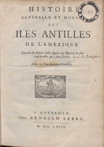 Histoire naturelle et morale des îles Antilles de l'Amérique avec un vocabulaire caraïbe