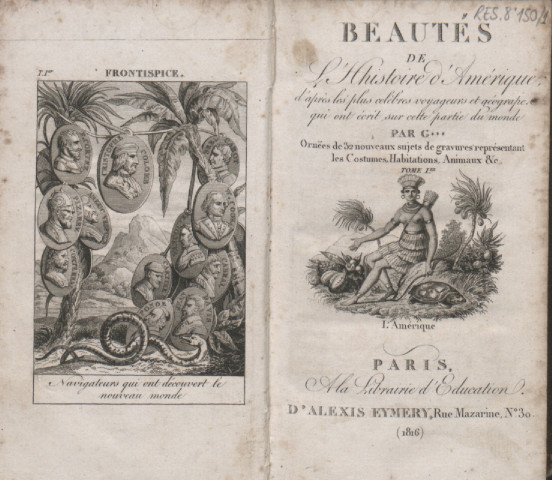 Beautés de l’histoire d’Amérique : d’après les plus célèbres voyageurs et géographes qui ont écrit sur cette planète (tome I)