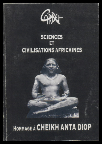 N°8 - Sciences et civilisations africaines - Hommage à Cheikh Anta Diop