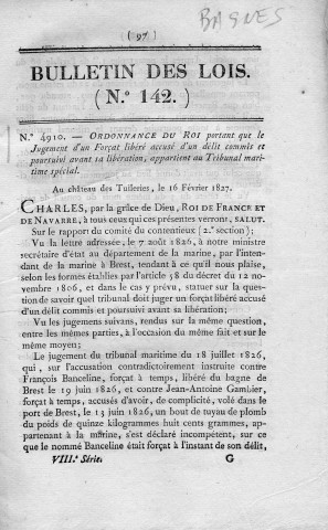 Ordonnance n° 4910 du 6 février 1827 portant que le jugement d'un forçat libéré, accusé d'un délit commis et poursuivi avant sa libération, relève du Tribunal maritime spécial, Bulletin des lois n° 142