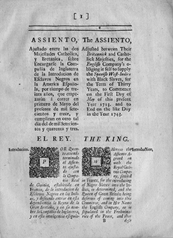 The assiento; or contract for allowing to the subject of Great Britain the liberty of importing negroes into the spanish america. Sign'd by the Catholic king at Madrid, the twenty sixt day of march