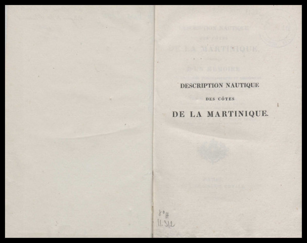 Description nautique des côtes de la Martinique : précédée d'un Mémoire sur les opérations hydrographiques et géodésiques exécutées dans cette île en 1824 et 1825