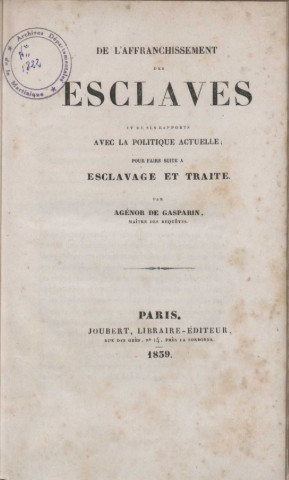 De l’affranchissement des esclaves et de ses rapports avec la politique actuelle : pour faire suite à esclavage et traite