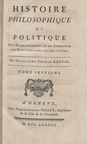 Histoire philosophique et politique des établissements du commerce des Européens dans les deux Indes (tome VII)