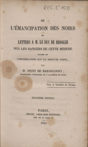 De l’émancipation des noirs ou lettres à M. le Duc de Broglie sur les dangers de cette mesure ; suivies de Considérations sur le droit de visite