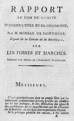 Rapport au nom du Comité d'Agriculture et de Commerce, sur les foires et marchés, par Moreau de Saint-Méry, député de la Martinique